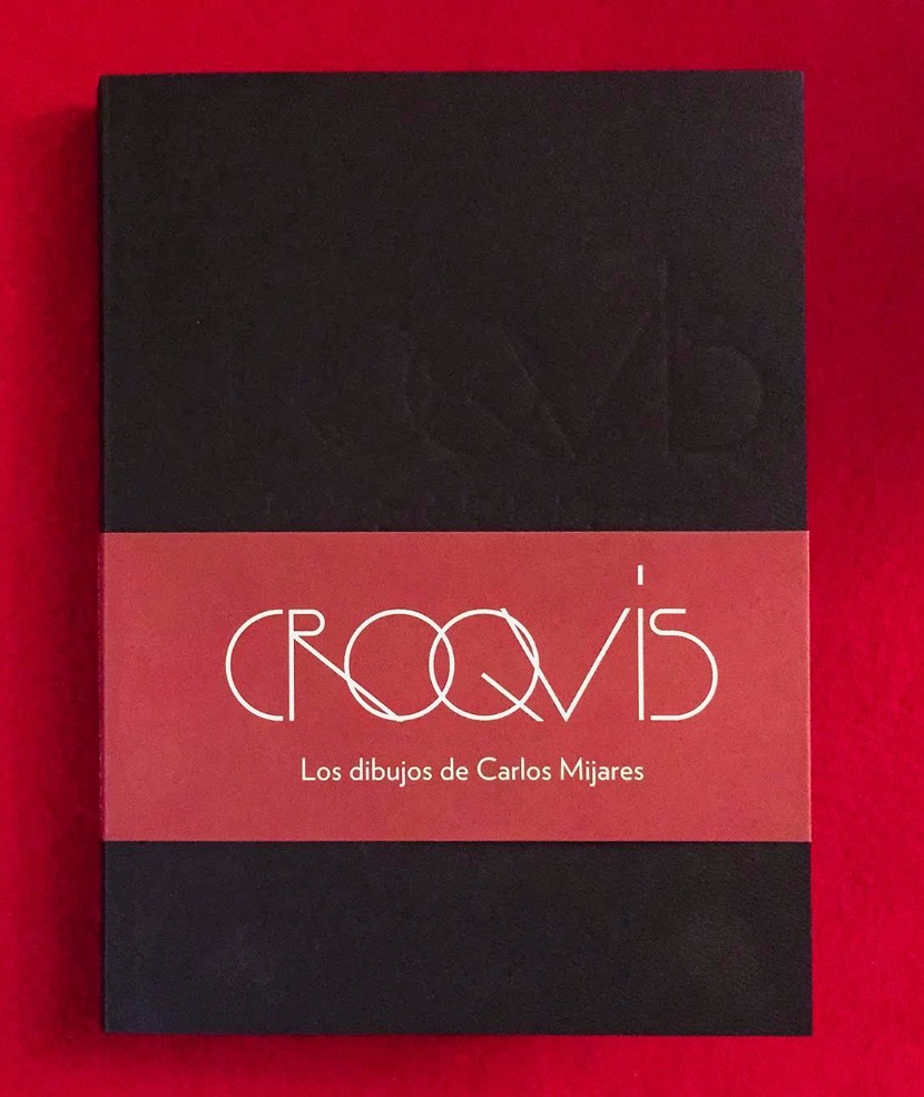 Croquis: Los dibujos de Carlos Mijares